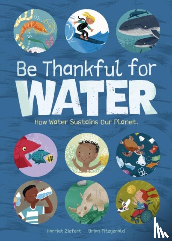 Ziefert, Harriet - Be Thankful for Water