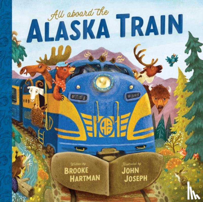 Hartman, Brooke - All Aboard the Alaska Train