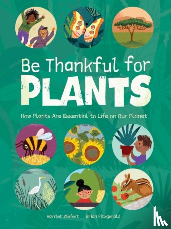 Ziefert, Harriet - Be Thankful for Plants