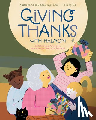 Choi, Kathleen, Choi, Sook Nyul - Giving Thanks with Halmoni