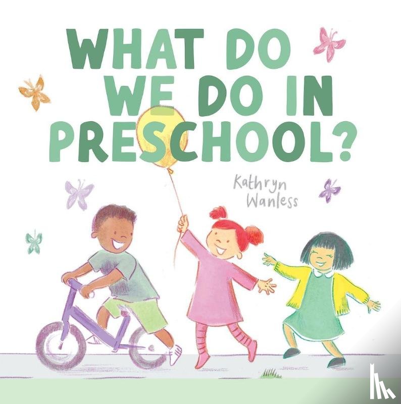 Wanless, Kathryn - What Do We Do In Preschool?