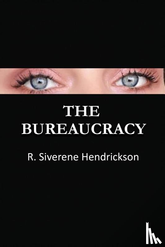 Hendrickson, R. Siverene - The Bureaucracy