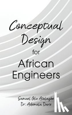 Atolagbe, Samuel Olu - Conceptual Design for African Engineers