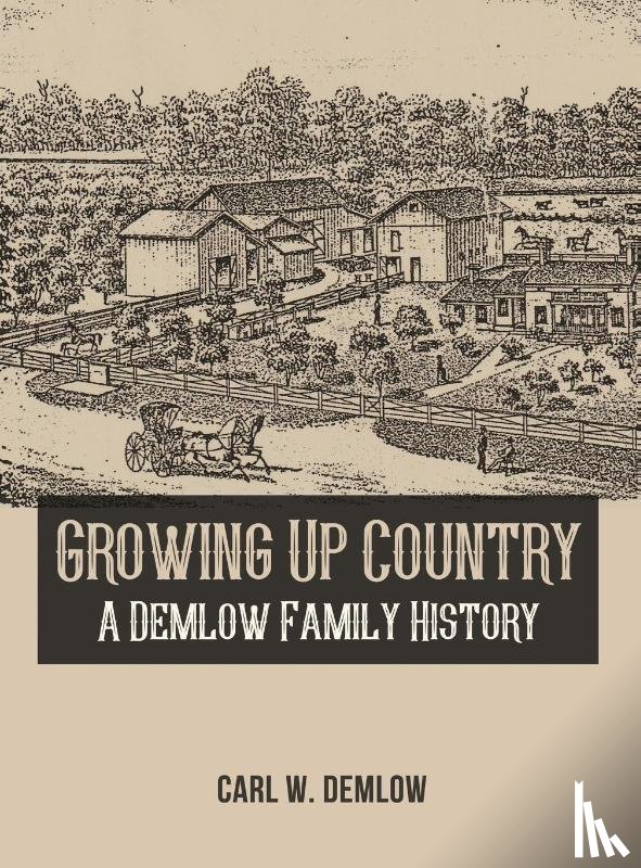 Demlow, Carl W. - Growing Up Country