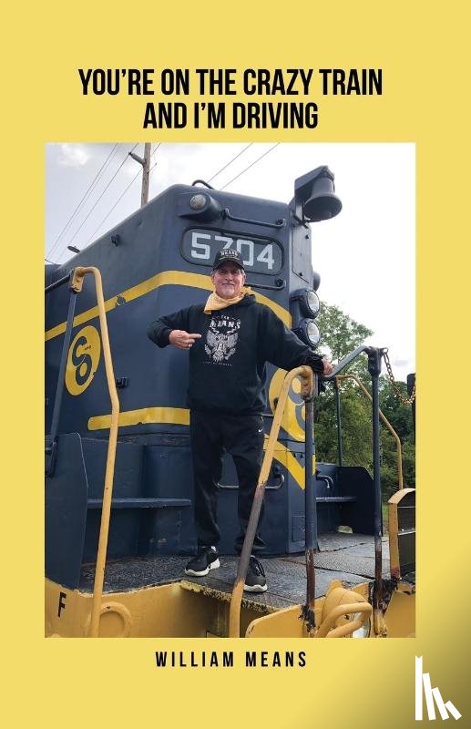 Means, William - You're on the Crazy Train and I'm Driving