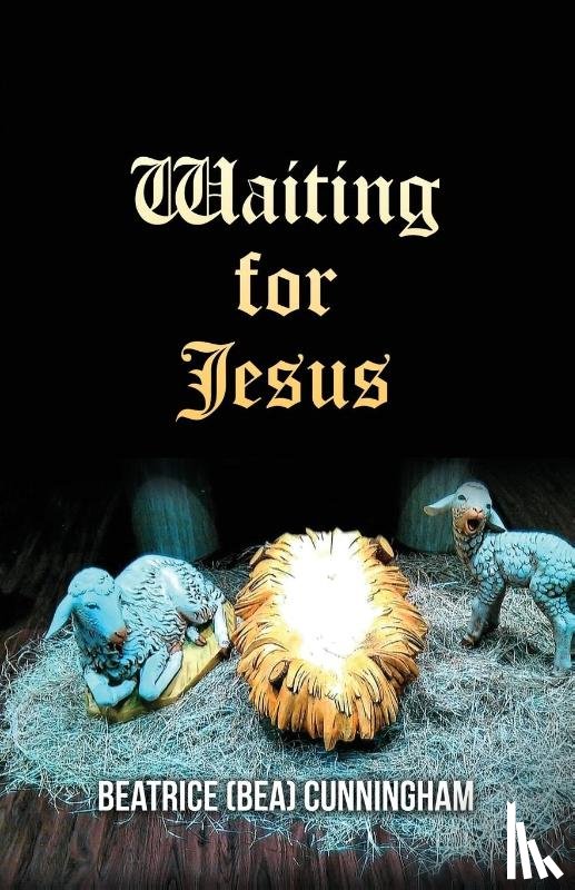 Cunningham, Beatrice (Bea) - Waiting for Jesus