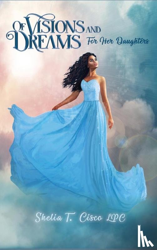 Cisco Lpc, Shelia T. - Of Visions and Dreams