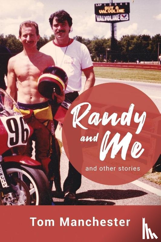 Manchester, Tom - Randy and Me and other stories