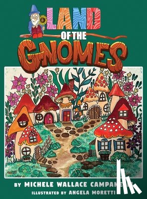 Campanelli, Michele Wallace - Land of the Gnomes