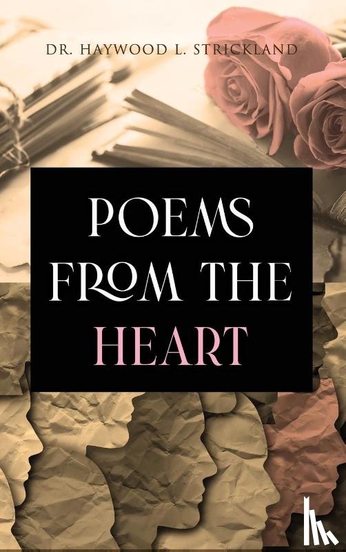 Strickland, Haywood L. - Poems from the Heart
