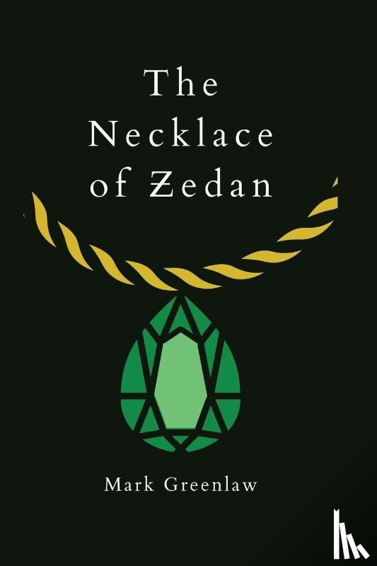 Greenlaw, Mark - The Necklace of Zedan