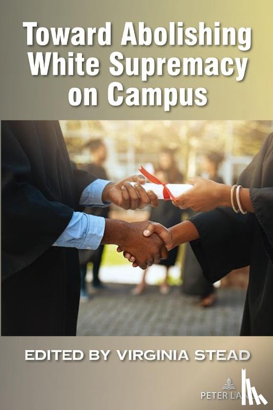  - Toward Abolishing White Supremacy on Campus