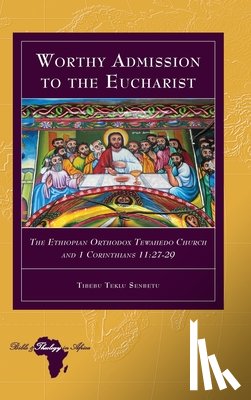 Senbetu, Tibebu Teklu - Worthy Admission to the Eucharist