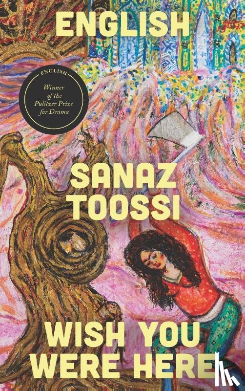 Toossi, Sanaz - English & Wish You Were Here: two plays