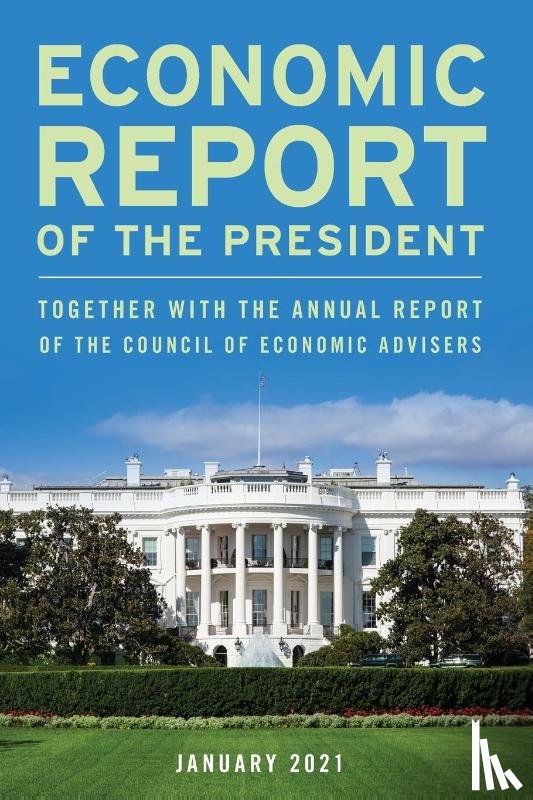 Executive Office of the President - Economic Report of the President, January 2021