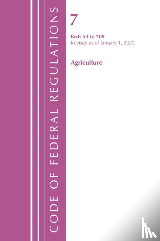 Office of the Federal Register (U.S.) - Code of Federal Regulations, Title 07 Agriculture 53-209, Revised as of January 1, 2022