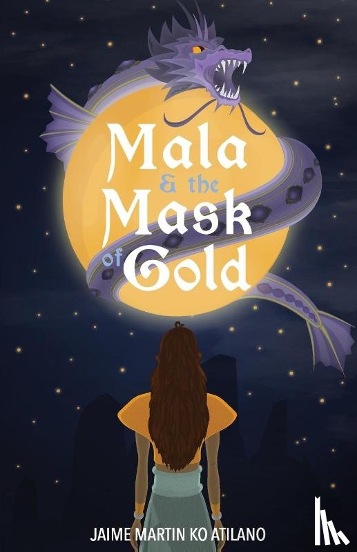 Atilano, Jaime Martin Ko - Mala & the Mask of Gold