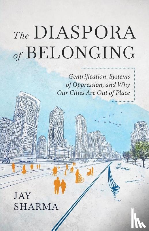 Sharma, Jay - The Diaspora of Belonging