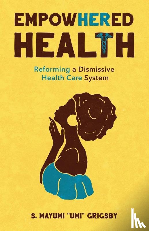 Grigsby, S Mayumi Umi - EmpowHERed Health