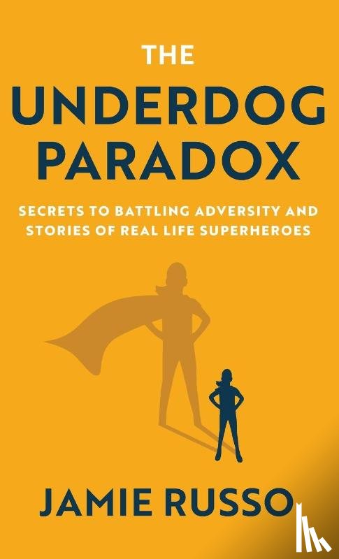 Russo, Jamie - The Underdog Paradox