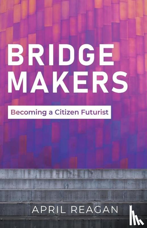 Reagan, April - Bridge Makers