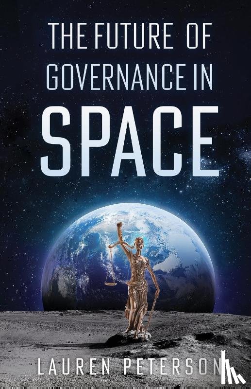 Peterson, Lauren - The Future of Governance in Space
