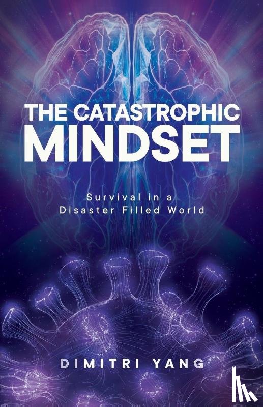 Yang, Dimitri - The Catastrophic Mindset