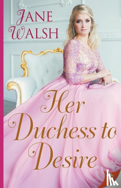 Jane Walsh, Walsh - Her Duchess to Desire