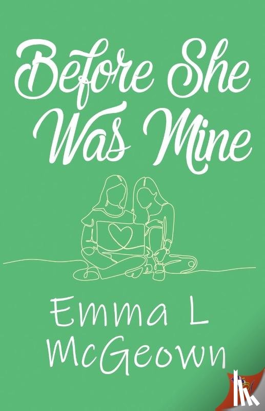 McGeown, Emma L - Before She Was Mine