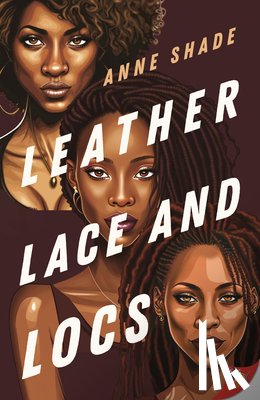 Shade, Anne - Leather, Lace, and Locs