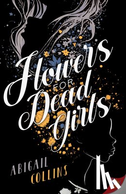 Collins, Abigail - Flowers for Dead Girls