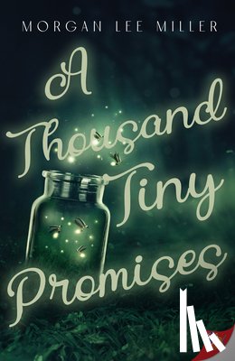 Miller, Morgan Lee - A Thousand Tiny Promises