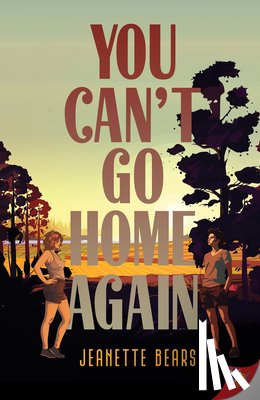 Bears, Jeanette - You Can't Go Home Again