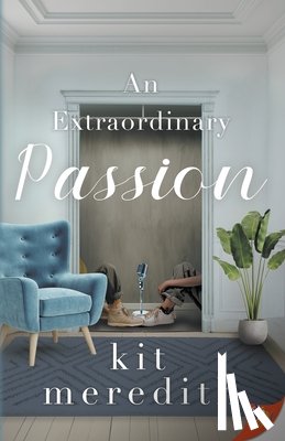 Meredith, Kit - An Extraordinary Passion