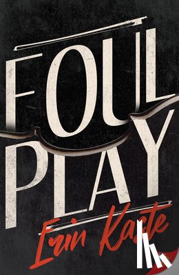 Kaste, Erin - Foul Play