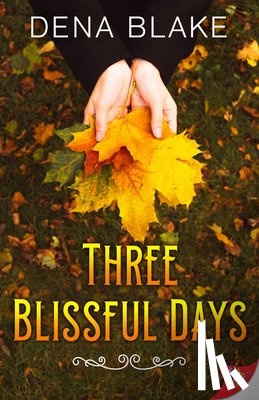 Blake, Dena - Three Blissful Days