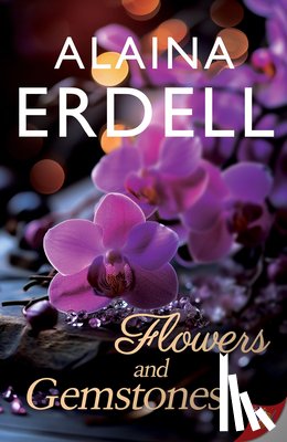 Erdell, Alaina - Flowers and Gemstones