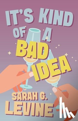 Levine, Sarah G. - It's Kind of a Bad Idea