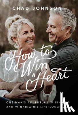 Johnson, Chad - How to Win a Heart