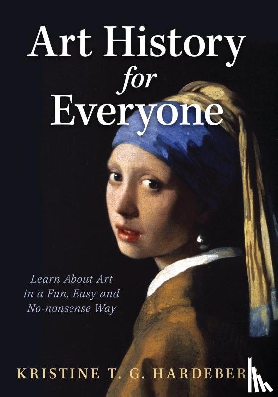 Hardeberg, Kristine T G - Art History for Everyone
