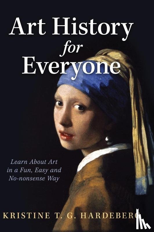 Hardeberg, Kristine T G - Art History for Everyone