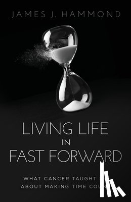 Hammond, James J. - Living Life in Fast Forward