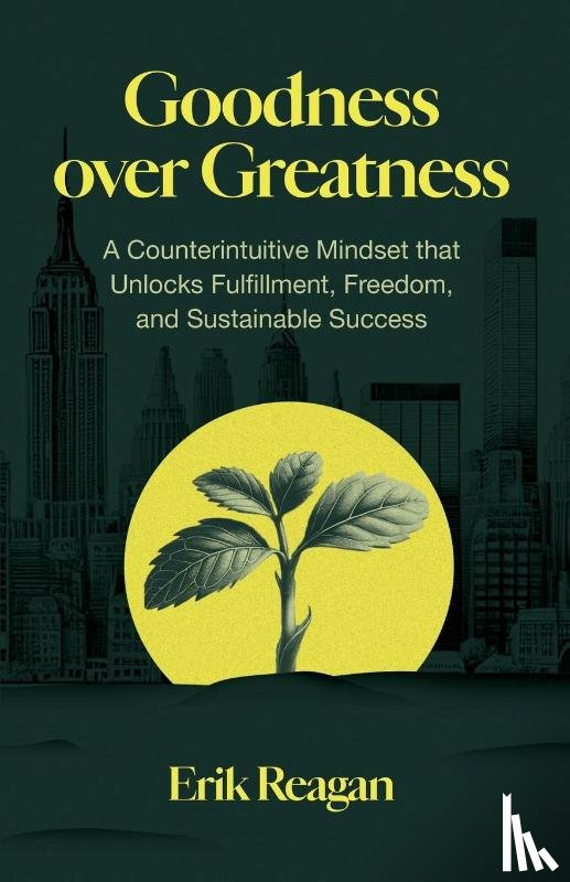 Reagan, Erik - Goodness over Greatness