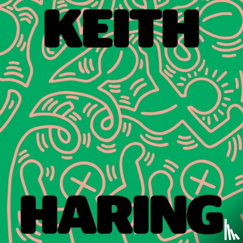  - Keith Haring: Art Is for Everybody