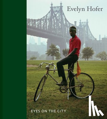  - Evelyn Hofer: Eyes on the City