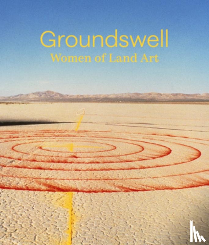  - Groundswell: Women of Land Art