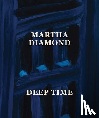  - Martha Diamond: Deep Time