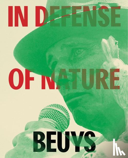 - Joseph Beuys: In Defense of Nature