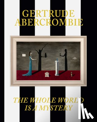  - Gertrude Abercrombie: The Whole World Is a Mystery