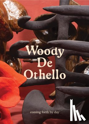  - Woody De Othello: coming forth by day